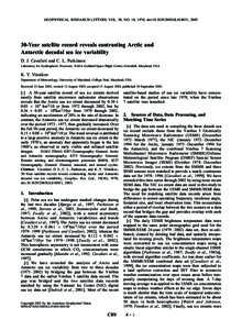 GEOPHYSICAL RESEARCH LETTERS, VOL. 30, NO. 18, 1970, doi:[removed]2003GL018031, [removed]Year satellite record reveals contrasting Arctic and Antarctic decadal sea ice variability D. J. Cavalieri and C. L. Parkinson Labor