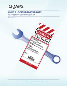 ®  CMMS & LOCKOUT/TAGOUT (LOTO) An Integrated Solution Approach By Bryan K. Gay Jr.