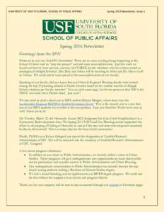 UNIVERSITY OF SOUTH FLORIDA, SCHOOL OF PUBLIC AFFAIRS  Spring 2016 Newsletter, Issue 1 Spring 2016 Newsletter Greetings from the SPA!