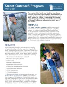 Street Outreach Program FACT SHEET Family and Youth Services Bureau