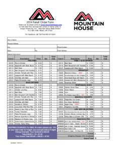 2014 Retail Order Form  Orders can be placed online at www.mountainhouse.com Or mail order form and payment (check or money order) to: Oregon Freeze Dry, Inc. / Mountain House Retail Division P.O. BOX 1048, Albany, OR 97