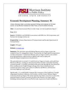 Economic Development Planning, Summary 30 Unless otherwise noted, summaries represent findings and analyses by the listed source, not by Morrison Institute for Public Policy or Arizona State University. Title: I-11 and I