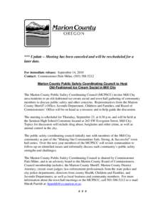 *** Update – Meeting has been canceled and will be rescheduled for a later date. For immediate release: September 14, 2010 Contact: Commissioner Patti Milne, ([removed]Marion County Public Safety Coordinating Coun