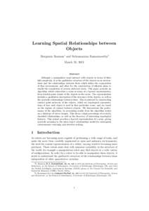 Learning Spatial Relationships between Objects Benjamin Rosman∗ and Subramanian Ramamoorthy† March 31, 2011  Abstract