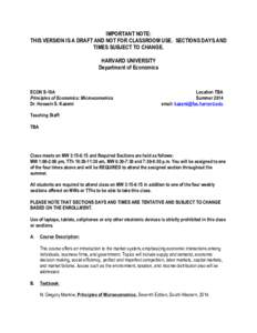 IMPORTANT NOTE: THIS VERSION IS A DRAFT AND NOT FOR CLASSROOM USE. SECTIONS DAYS AND TIMES SUBJECT TO CHANGE. HARVARD UNIVERSITY Department of Economics