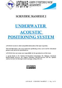 SCIENTIFIC MANIFEST 2  UNDERWATER ACOUSTIC POSITIONING SYSTEM A.PO.MA.B. merely to collect and publish information of the topic in question.