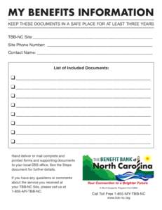 MY BENEFITS INFORMATION KEEP THESE DOCUMENTS IN A SAFE PLACE FOR AT LEAST THREE YEARS TBB-NC Site:___________________________________________________________ Site Phone Number:_ __________________________________________
