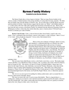 1  Byrnes Family History Compiled by Ann Byrnes Alleman  The Byrnes Family that we know begins in Ireland. There are many Byrnes families in the