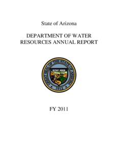 State of Arizona DEPARTMENT OF WATER RESOURCES ANNUAL REPORT FY 2011