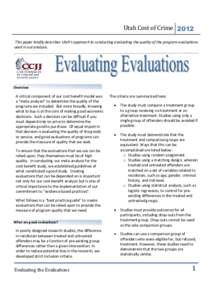Utah Cost of Crime 2012 This paper briefly describes Utah’s approach to conducting evaluating the quality of the program evaluations used in our analysis. Overview