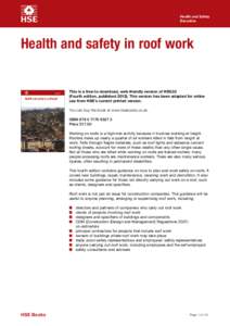 Health and Safety Executive Health and safety in roof work  This is a free-to-download, web-friendly version of HSG33