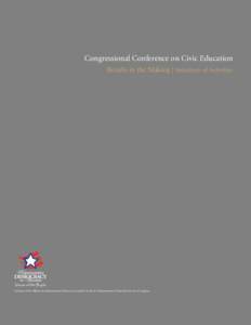 Congressional Conference on Civic Education Results in the Making | Summary of Activities A Project of the Alliance for Representative Democracy; funded by the U.S. Department of Education by Act of Congress  Why Was th