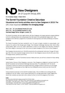 For immediate release: 4 MarchThe Sorrell Foundation Creative Saturdays Educational and Family activities return to New Designers in 2015: The UK’s most important exhibition for emerging design Part 1: 24 – 27