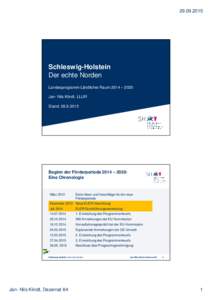 Schleswig-Holstein Der echte Norden Landesprogramm Ländlicher Raum 2014 – 2020 Jan- Nils Klindt, LLUR