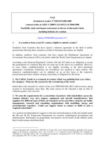 FAQ Invitation to tender N°TREN/F2[removed]contract notice in OJEU S 2008/S[removed]of[removed]Feasibility study and impact assessment on the use of alternative fuels, including biofuels, for aviation Update 29/0