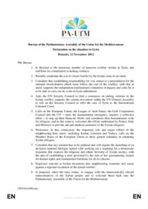 Bureau of the Parliamentary Assembly of the Union for the Mediterranean Declaration on the situation in Syria Brussels, 12 November 2012 The Bureau 1. Is shocked at the enormous number of innocent civilian victims in Syr