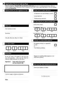 Application Form to Vote by Post Please complete in BLACK INK and BLOCK CAPITALS and return to Electoral Services, Mercury House, Station Road, Richmond, North Yorkshire, DL10 4JX. If you need help filling in this form p