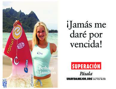 ¡Jamás me daré por vencida! Bethany Hamilton