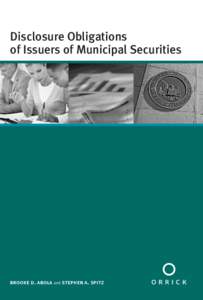 Disclosure Obligations of Issuers of Municipal Securities brooke d. abola and stephen a. spitz  About the Authors