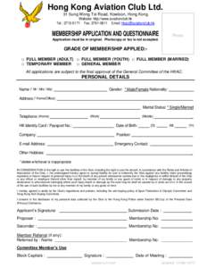 Hong Kong Aviation Club Ltd. 31 Sung Wong Toi Road, Kowloon, Hong Kong Website: http://www.aviationclub.hk Tel : [removed]Fax: [removed]Email: [removed]  MEMBERSHIP APPLICATION AND QUESTIONNAIRE