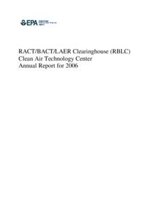 RACT/BACT/LAER Clearinghouse (RBLC) Clean Air Technology Center Annual Report for 2006