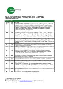 ALL SAINTS CATHOLIC PRIMARY SCHOOL LIVERPOOL Effective from: Monday[removed]MORNING BUSES Bus No 801