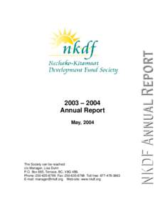 2003 – 2004 Annual Report May, 2004 The Society can be reached: c/o Manager, Lisa Dunn