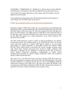 1  GUILFORD, J.; 2ROBERTSON, W.; 1RAMSAY, S., 2008. Evolution of the LADS Mk II ALB System: A Comparison of the 2001 and 2008 Broward County Lidar Surveys.  1