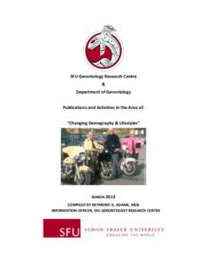 SFU Gerontology Research Centre & Department of Gerontology Publications and Activities in the Area of: “Changing Demography & Lifestyles”