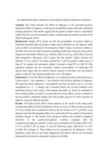 An experimental study on adjacency and nominative/genitive alternation in Japanese Synopsis: This study examines the effects of adjacency in the nominative/genitive alternation (NGA) in Japanese (1) through an acceptabil