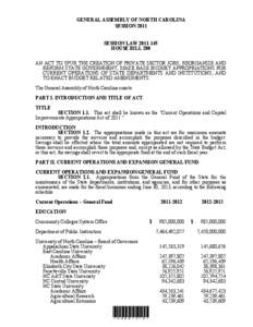 GENERAL ASSEMBLY OF NORTH CAROLINA SESSION 2011 SESSION LAW[removed]HOUSE BILL 200 AN ACT TO SPUR THE CREATION OF PRIVATE SECTOR JOBS; REORGANIZE AND REFORM STATE GOVERNMENT; MAKE BASE BUDGET APPROPRIATIONS FOR