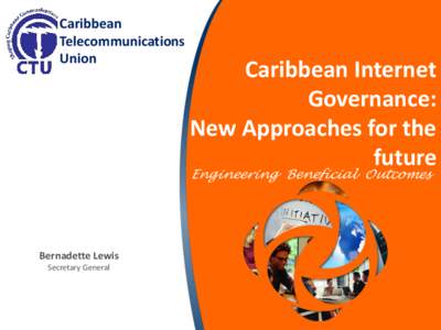 Caribbean Telecommunications Union Caribbean Internet Governance: