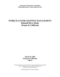 United States Department of Agriculture  Natural Resources Conservation Service WORK PLAN FOR ADAPTIVE MANAGEMENT Klamath River Basin
