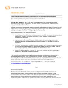 Thomson Reuters Announces Major Enhancements to Document Management Software New search capabilities and updated interface added to GoFileRoom DEXTER, Mich, January 11, 2012—The Tax & Accounting business of Thomson Reu