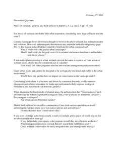 February 27, 2013 Discussion Questions Plants of wetlands, gardens, and hard surfaces (Chapters 2.1, 2.2, and 2.3, pp[removed]Are losses of wetlands inevitable with urban expansion, considering most large cities are nea