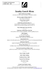 Available in the Restaurant Sunday 12pm – 3pm Sunday Lunch Menu Chef’s Chicken Liver Parfait red onion & seville orange marmalade, homemade crostinis