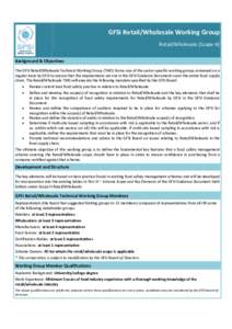 GFSI Retail/Wholesale Working Group Retail/Wholesale (Scope H) Background & Objectives The GFSI Retail/Wholesale Technical Working Group (TWG) forms one of the sector-specific working groups convened on a regular basis b