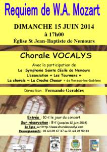 DIMANCHE 15 JUIN 2014 à 17h00 Église St Jean-Baptiste de Nemours Avec la participation de La Symphonie Sainte Cécile de Nemours