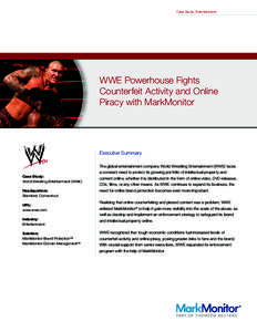 WWE / Counterfeit consumer goods / Counterfeit / Anti-piracy / Copyright infringement / Entertainment / Crime / Law / MarkMonitor