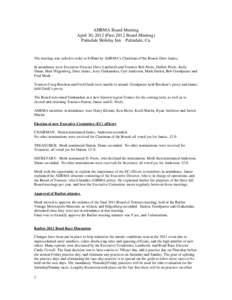 AHRMA Board Meeting April 30, 2012 (First 2012 Board Meeting) Palmdale Holiday Inn – Palmdale, Ca. The meeting was called to order at 8:00am by AHRMA’s Chairman of the Board, Dave Janiec. In attendance were Executive