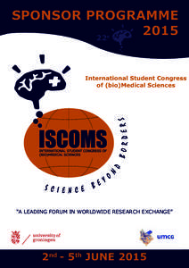 Academia / Education / Higher education / International Student Congress of Medical Sciences / University of Groningen / Groningen