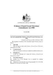 AUSTRALIAN CAPITAL TERRITORY  Evidence (Closed-Circuit Television) (Amendment) Act 1998 No. 45 of 1998