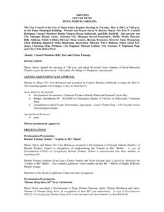 MINUTES CITY OF DUNN DUNN, NORTH CAROLINA The City Council of the City of Dunn held a Regular Meeting on Tuesday, May 8, 2012, at 7:00 p.m. in the Dunn Municipal Building. Present was Mayor Oscar N. Harris, Mayor Pro Tem