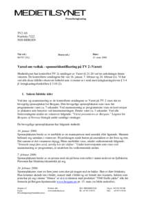 Presse/kringkasting  TV2 AS Postboks[removed]BERGEN