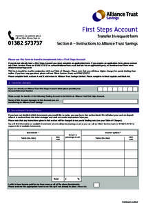 First Steps Account Transfer In request form If you have any questions, please call our Client Services Team on