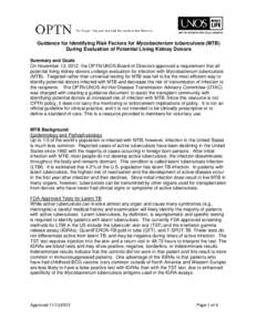 Guidance for Identifying Risk Factors for Mycobacterium tuberculosis (MTB) During Evaluation of Potential Living Kidney Donors Summary and Goals On November 13, 2012, the OPTN/UNOS Board of Directors approved a requireme