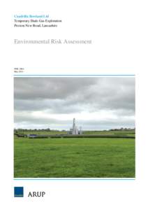 Cuadrilla Bowland Ltd Temporary Shale Gas Exploration Preston New Road, Lancashire Environmental Risk Assessment