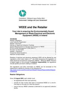 WEEE and the Retailer Information Note – October[removed]WEEE and the Retailer Your role in ensuring the Environmentally Sound Management of Waste Electrical and Electronic Equipment (WEEE) in Ireland