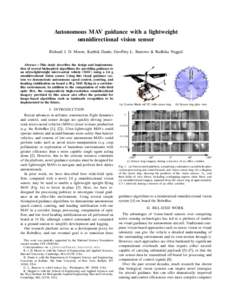 Autonomous MAV guidance with a lightweight omnidirectional vision sensor Abstract— This study describes the design and implementation of several bioinspired algorithms for providing guidance to an ultra-lightweight mic