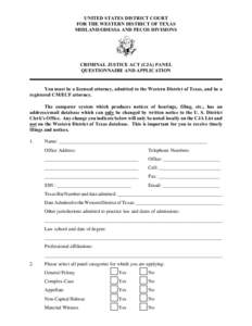 UNITED STATES DISTRICT COURT FOR THE WESTERN DISTRICT OF TEXAS MIDLAND/ODESSA AND PECOS DIVISIONS CRIMINAL JUSTICE ACT (CJA) PANEL QUESTIONNAIRE AND APPLICATION